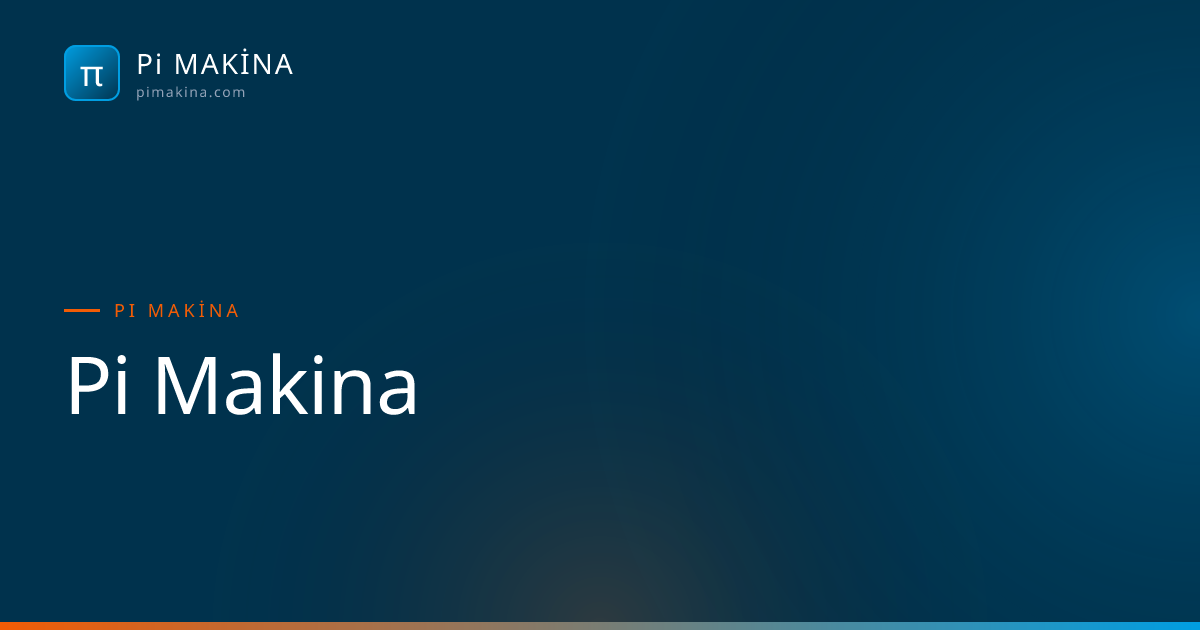 Pi Makina
